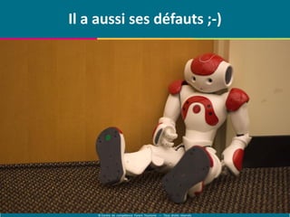 © Centre de compétence Forem Tourisme – Tous droits réservés
Il a aussi ses défauts ;-)
 