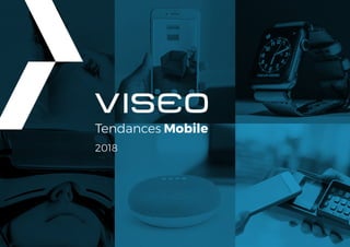 Tendances mobile 20181
Tendances Mobile
2018
 