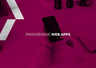 Tendances mobile 201825
PROGRESSIVE WEB APPS
 