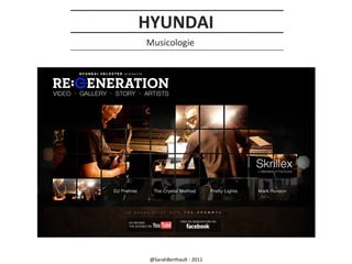 HYUNDAI
Musicologie

@SarahBerthault - 2011

 