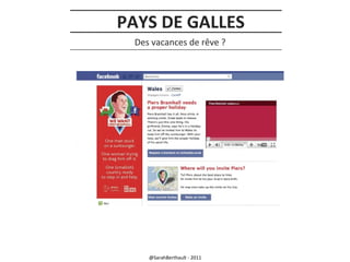 PAYS DE GALLES
Des vacances de rêve ?

@SarahBerthault - 2011

 