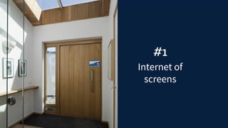 Internet of
screens
#1
 