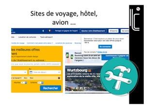 Sites	de	voyage,	hôtel,	
avion	...	
 