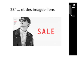 23°	…	et	des	images-liens		
 