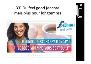 33°	Du	feel	good	(encore	
mais	plus	pour	longtemps)	
 