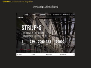 | Les tendances du web design 2015 |
www.strijp-s.nl/nl/home
 