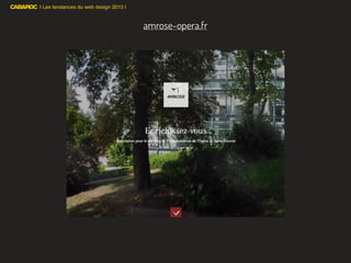 | Les tendances du web design 2015 |
amrose-opera.fr
 
