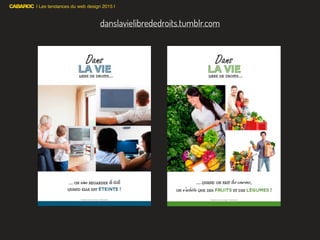| Les tendances du web design 2015 |
danslavielibrededroits.tumblr.com
 