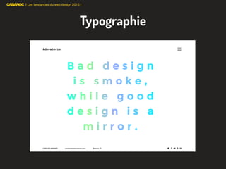 | Les tendances du web design 2015 |
Typographie
 