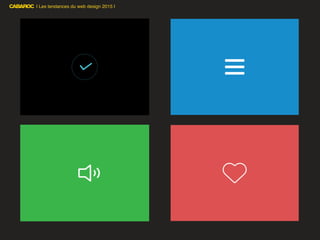 | Les tendances du web design 2015 |
 
