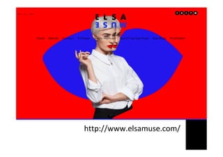 http://www.elsamuse.com/	
 