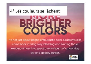 4°	Les	couleurs	se	lâchent	
 