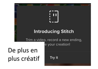 De	plus	en	
plus	créatif	
 