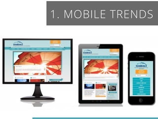 1. MOBILE TRENDS 
 