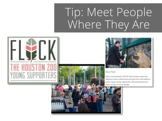 Tip: Meet People 
Where They Are 
 