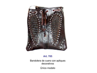 Art. 785 Bandolera de cuero con apliques decorativos Único modelo 
