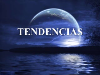 Tendencias