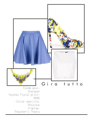 Gira tutto
Falda azul:
Chalayan
Tacones Floral print:
MSMG
Collar amarillo:
Shourouk
Croptop:
Theysken's Theory
 