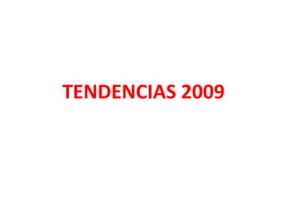 TENDENCIAS 2009 