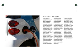 O QUE VIRÁ A SEGUIR?
Como o orçamento dos
consumidores fica cada vez mais
apertado, eles precisarão de
lembretes e provas concretas
de como a sustentabilidade
não apenas pode fazê-los
economizar dinheiro, mas se
tornar efetivamente lucrativa.
Como resultado, é provável que
nós vejamos mais incentivos do
governo, com países como a
França liderando o caminho. Os
consumidores franceses que vão
ao trabalho de bicicleta têm direito
a compensação financeira numa
tentativa de reduzir a poluição,
enquanto novos proprietários de
carros elétricos se qualificaram por
receber um bônus de € 10.000 a
partir de abril de 2015.
Semelhante compra incentivada
poderia ser aplicada a itens
defeituosos – produtos que tenham
um pequeno defeito ou falha de
funcionamento. A pesquisa da
Mintel revela que na primeira
metade de 2015, apenas 4% dos
consumidores compraram um
produto levemente danificado ou
que estiveram em exposição na
vitrine. Em 2016 as empresas
irão explorar a oportunidade de
oferecer aos consumidores
sem dinheiro produtos com
defeito, mas que ainda funcionem,
por preços mais baixos. Além
disso, as empresas irão tirar
proveito de iniciativas de
reuniões sociais, para aumentar a
conscientização sobre questões
de sustentabilidade, como o happy
hour da loja de departamentos
holandesa HEMA , onde os clientes
podem comprar comida com 25%
de desconto uma hora antes do
fechamento, enquanto socializam
com amigos e vizinhos.
Quando se trata de lidar com
um possível racionamento de
água, iremos encontrar mais
marcas de comida e bebida –
incluindo varejistas – aumentando
a conscientização sobre a
quantidade de água necessária
ou desperdiçada. O café londrino
pop up Wonderwater destaca
o quanto de água é necessário
para fazer cada prato e bebida do
cardápio, enquanto a empresa de
pães argentina Fargo incentiva
os consumidores a usarem o pão
para limpar totalmente o prato,
diminuindo a quantidade de água
para lavar a louça.
O Brasil está acostumado com
incentivos à reciclagem pelo
governo e organizações públicas,
mas a partir de 2016 as empresas
irão usar moedas de reciclagem,
incluindo garrafas de vidro e latas
de alumínio. A grife uruguaia
Mutma permite que seus clientes
paguem até 40% da coleção de
verão com garrafas PET (garrafas
recicláveis feitas de tereftalato
de polietileno). As marcas que
utilizarem o processo de troca,
oferecendo aos seus clientes um
valor real por seus itens reciclados,
irão se destacar na multidão.
Em 2016 nós veremos tanto
indivíduos como empresas
continuarem a explorar novas
maneiras de economizar
através da sustentabilidade e
de práticas ecológicas. Desde
que os benefícios pessoais das
alternativas ecológicas continuem
claros para os consumidores, eles
serão amplamente adotados.
30 31
SedeporMais
SedeporMais
 