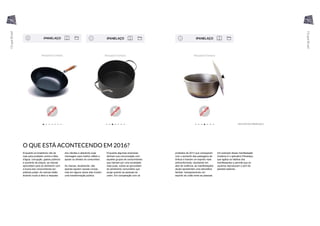 O QUE ESTÁ ACONTECENDO EM 2016?
Enquanto os brasileiros vão às
ruas para protestar contra a falta
d’água, corrupção, gastos públicos
e aumento de preços, as marcas
aproveitam para se alinharem com
a busca dos consumidores por
práticas justas. As marcas estão
levando muito a sério a resposta
dos clientes e alterando suas
mensagem para melhor refletir e
apoiar os direitos do consumidor.
As marcas, atualmente, não
apenas apoiam causas cívicas,
mas em alguns casos elas iniciam
uma transformação pública.
Enquanto algumas empresas
alinham sua comunicação com
aqueles grupos de consumidores
que clamam por uma sociedade
mais justa, outras se aproveitam
do sentimento comunitário que
surge quando as pessoas se
unem. Em comparação com os
protestos de 2013 que começaram
com o aumento das passagens de
ônibus e tiveram um espírito mais
anticonformista, resultando em
atos de violência, as manifestações
atuais apresentam uma atmosfera
familiar, transparecendo um
espírito de união entre as pessoas.
Um exemplo dessa manifestação
moderna é o aplicativo iPanelaço,
que agiliza os hábitos dos
manifestantes e permite que os
usuários reproduzam o som de
panelas batendo.
APLICATIVO IPANELAÇO
36 37
OcupeBrasil
OcupeBrasil
 