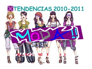 TENDENCIAS 2010-2011
 