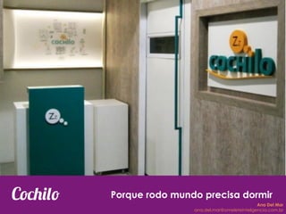 Cochilo Porque rodo mundo precisa dormir
Ana Del Mar
ana.del.mar@omeleteinteligencia.com.br
 