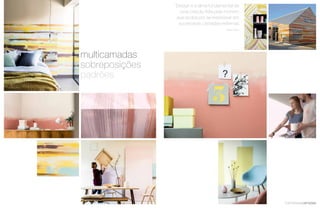 Rob ‘t Hart 
multicamadas 
sobreposições 
padrões 
‘Design é a alma fundamental de 
uma criação feita pelo homem 
que acaba por se expressar em 
sucessivas camadas externas’. 
Steve Jobs 
 