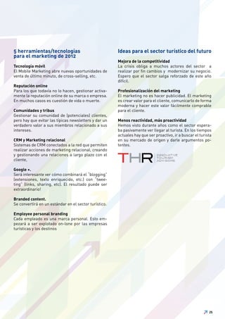 5 herramientas/tecnologías                             Ideas para el sector turístico del futuro
para el marketing de 2012...