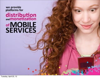 Tuesday, April 23, 13
 