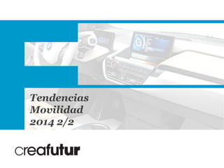 Tendencias 
Movilidad 
2014 2/2  