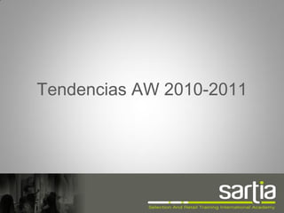 Tendencias AW 2010-2011
 