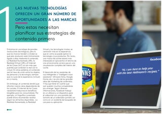 4 | 7
1
las nuevas tecnologías
ofrecen un gran número de
oportunidades a las marcas
Pero estas necesitan
planificar sus es...
