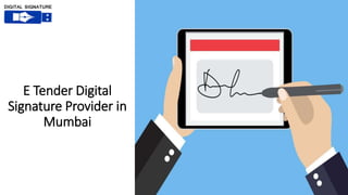 E Tender Digital
Signature Provider in
Mumbai
 