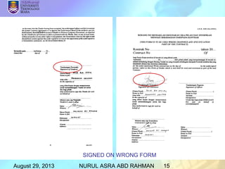 August 29, 2013 NURUL ASRA ABD RAHMAN 15
COURSE OUTCOME
OBJECTIVES
EVALUATION PROCESS
CRITERIA
EVALUATION STAGES
SPECIAL CRITERIA
OTHERS ANALYSIS
ENDORSEMENT
TENDER REPORT
SIGNED ON WRONG FORM
 