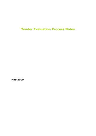 Tender Evaluation Process Notes




May 2009
 