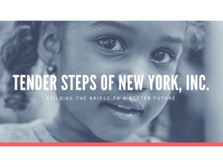 Tender Steps of New York, Inc.