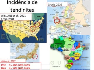 Incidência de tendinites WILLIANS et al., 2001 ROSS, 2004 1992   N = 1045 (193); 18,5%  2003   N = 1432 (412); 28,8%  LAM et  al . , 2007 Grock, 2010 