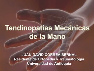 JUAN DAVID CORREA BERNAL
Residente de Ortopedia y Traumatología
      Universidad de Antioquia
 