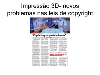 Impressão 3D- novos
problemas nas leis de copyright
 