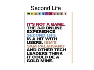 Second Life
 