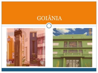 GOIÂNIA
 