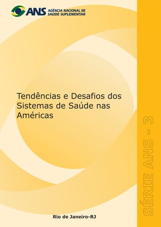 Rio de Janeiro-RJ
Tendências e Desafios dos
Sistemas de Saúde nas
Américas
9 7 8 8 5 3 3 4 0 5 9 1 2
ISBN 85-334-0591-X
ProduzidopeloGGCOSemsetembrode2002
SÉRIEANS-3SÉRIEANS-3
 