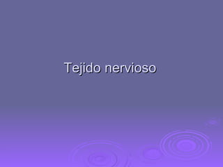 Tejido nervioso 