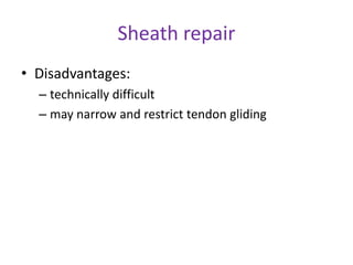 Sheathing Injuries Tendon injuries of hand by Dr Saumya Agarwal | PPTX