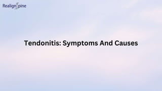 Tendonitis: Symptoms And Causes
 