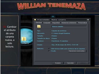 19. Cambiar
el atributo
de una
carpeta
nueva, a
solo
lectura.
 