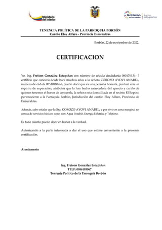 TENENCIA POLÍTICA DE LA PARROQUIA BORBÓN
Cantón Eloy Alfaro - Provincia Esmeraldas
Borbón, 22 de noviembre de 2022.
CERTIF...