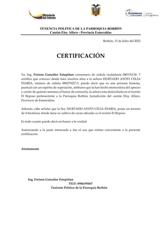 TENENCIA POLÍTICA DE LA PARROQUIA BORBÓN
Cantón Eloy Alfaro - Provincia Esmeraldas
Borbón, 13 de Julio del 2022
CERTIFICAC...