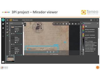 3Pi project – Mirador viewer
9
 